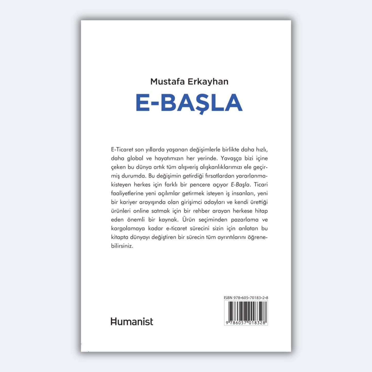 E-Başla: E-ticaret ve E-İhracat Başlangıç Rehberi - Mustafa Erkayhan