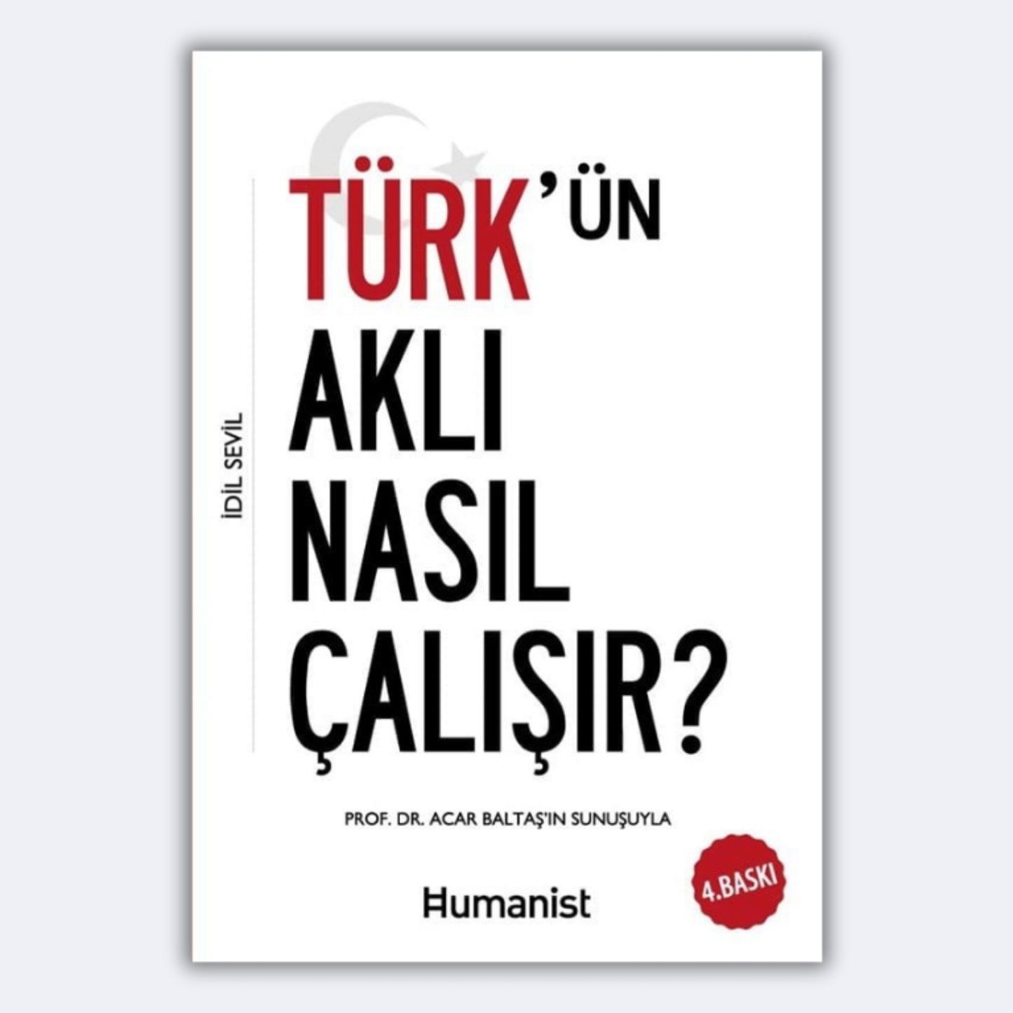 Türk'ün Aklı Nasıl Çalışır?