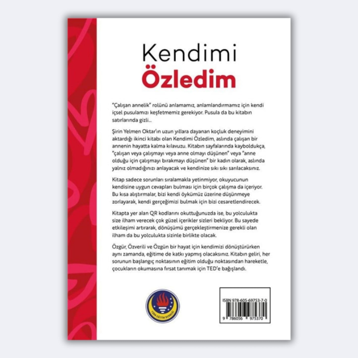Kendimi Özledim: Çalışan Annenin Hayatta Kalma Kılavuzu - Şirin Yelmen Oktar
