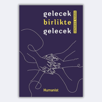 Gelecek Birlikte Gelecek - Zamansız Ajanda