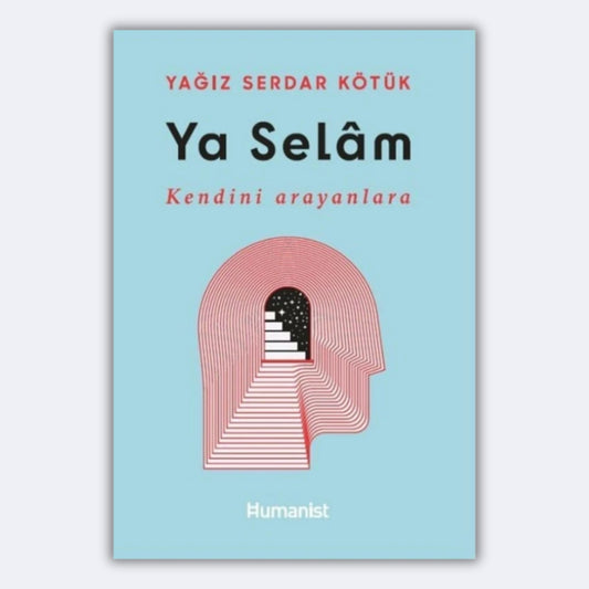 Ya Selam - Kendini Arayanlara - Yağız Sedar Kötük