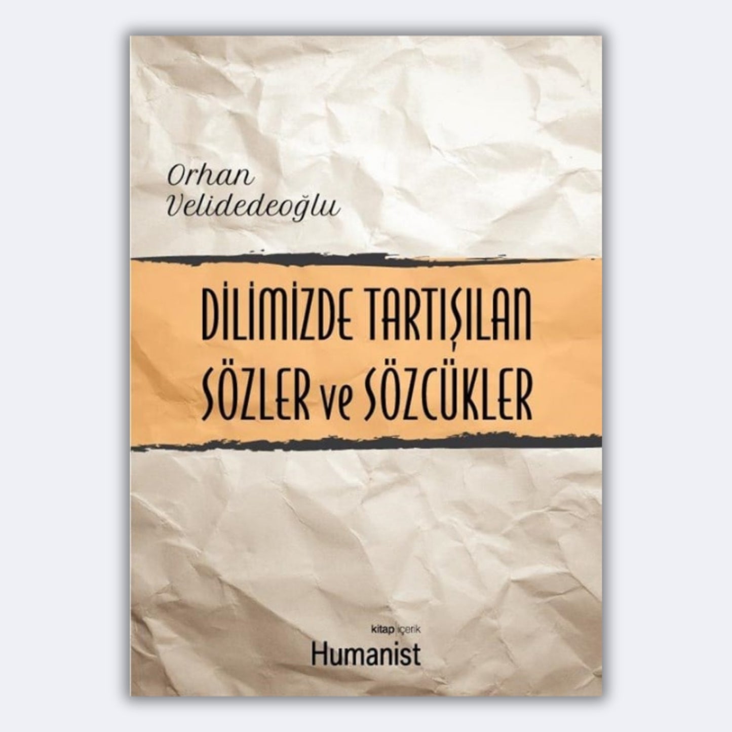 Dilimizde Tartışılan Sözler ve Sözcükler