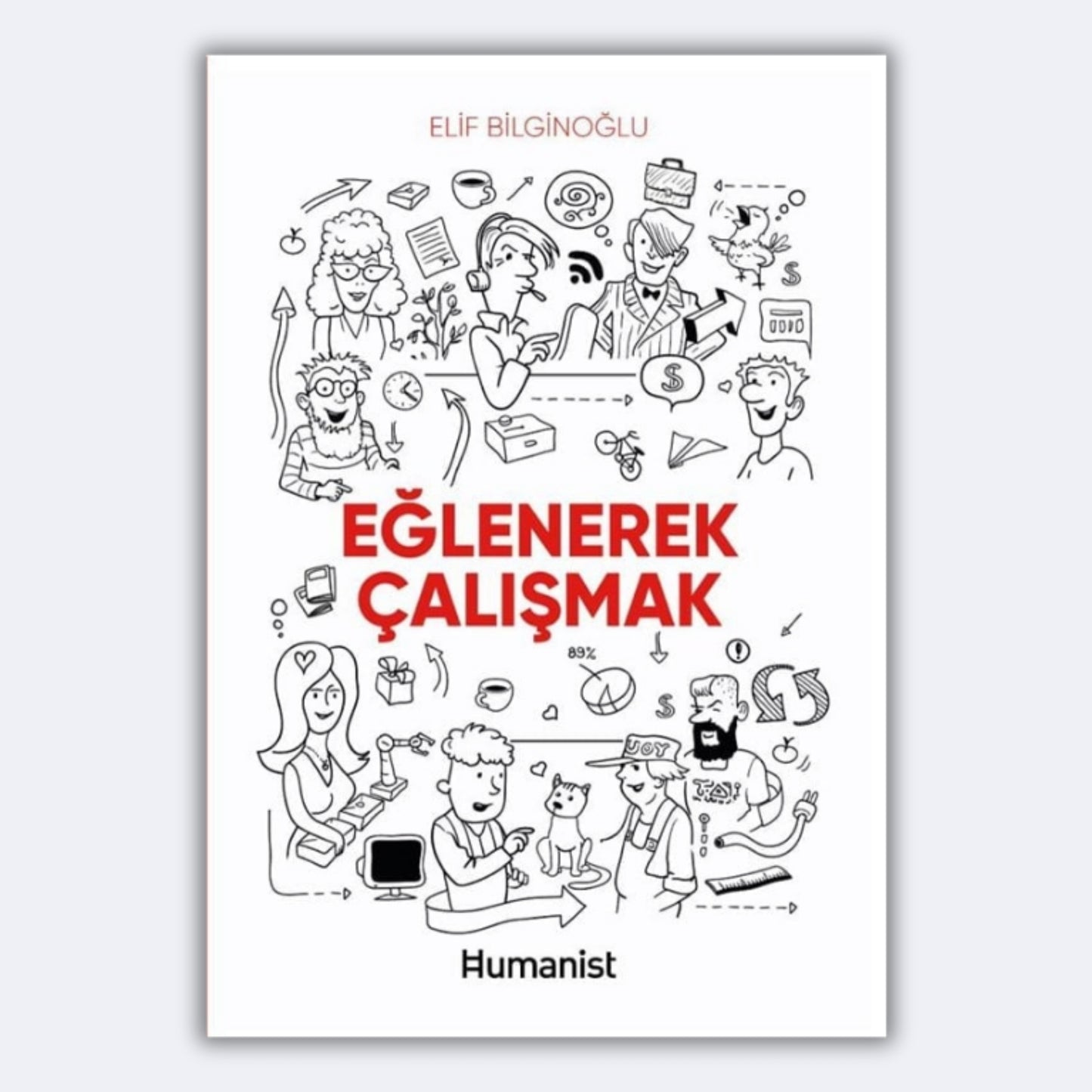 Eğlenerek Çalışmak - Elif Bilginoğlu