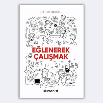 Eğlenerek Çalışmak - Elif Bilginoğlu