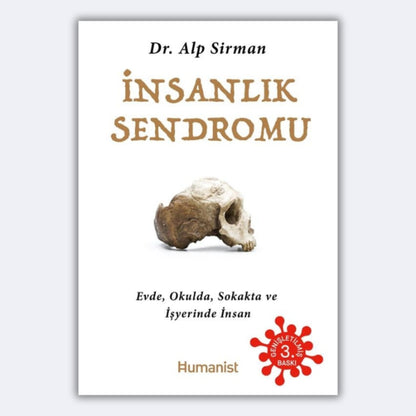 İnsanlık Sendromu - Evde, Okulda, Sokakta ve İşyerinde İnsan - Alp Sirman
