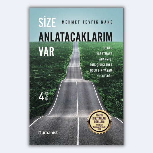 Size Anlatacaklarım Var - Değer Yaratmaya Adanmış, İniş Çıkışlarla Dolu Bir Yaşam Yolculuğu - Mehmet Tevfik Nane