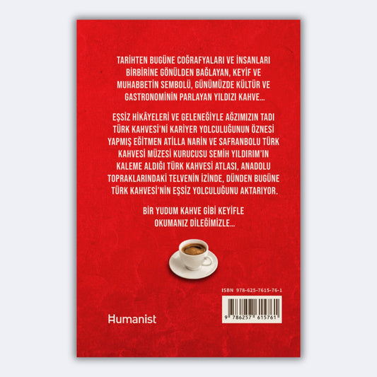 Türk Kahvesi Atlası - Anadolu Topraklarındaki Telvenin İzinde - Atilla Narin, Semih Yıldırım