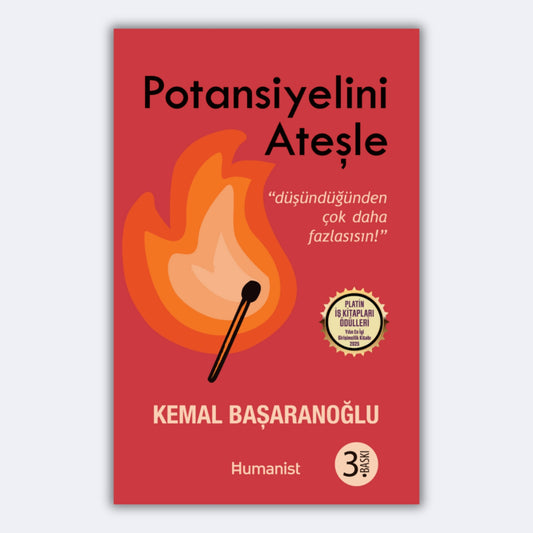 Potansiyelini Ateşle - Düşündüğünden Çok Daha Fazlasısın - Kemal Başaranoğlu