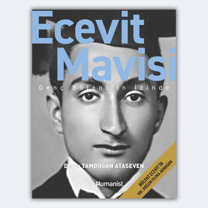 Ecevit Mavisi - Genç Bülent'in İzinde - Derya Tamdoğan Ataseven