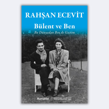Bülent ve Ben - Bu Dünyadan Ben de Geçtim - Rahşan Ecevit