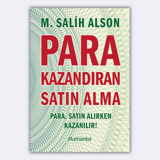 Para Kazandıran Satın Alma - Para, Satın Alırken Kazanılır! - M. Salih Alson